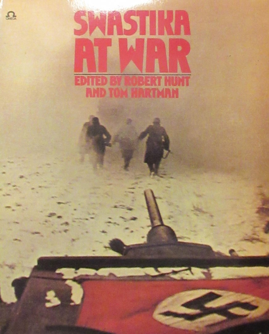 Hunt, Robert - Hartman, Tom (editors) - Swastika at war