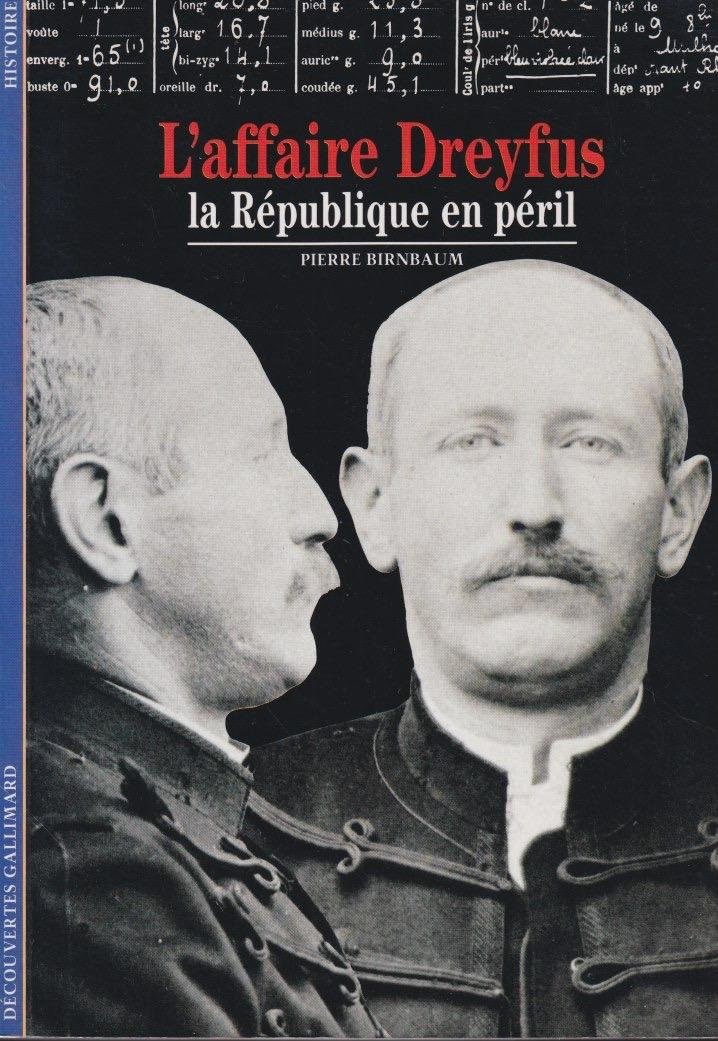 Birnbaum, Pierre - L'Affaire Dreyfus. La République en péril