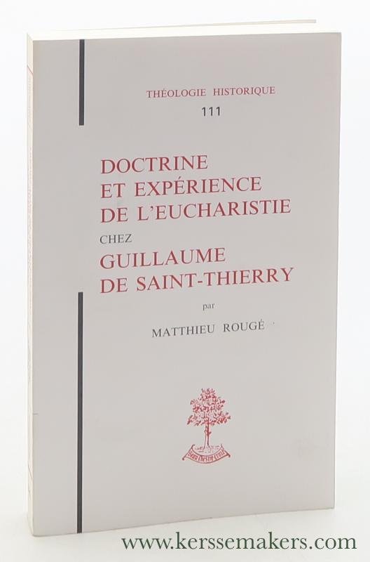 Rougé, Matthieu. - Doctrine et experience de l'eucharistie chez Guillaume de Saint-Thierry.