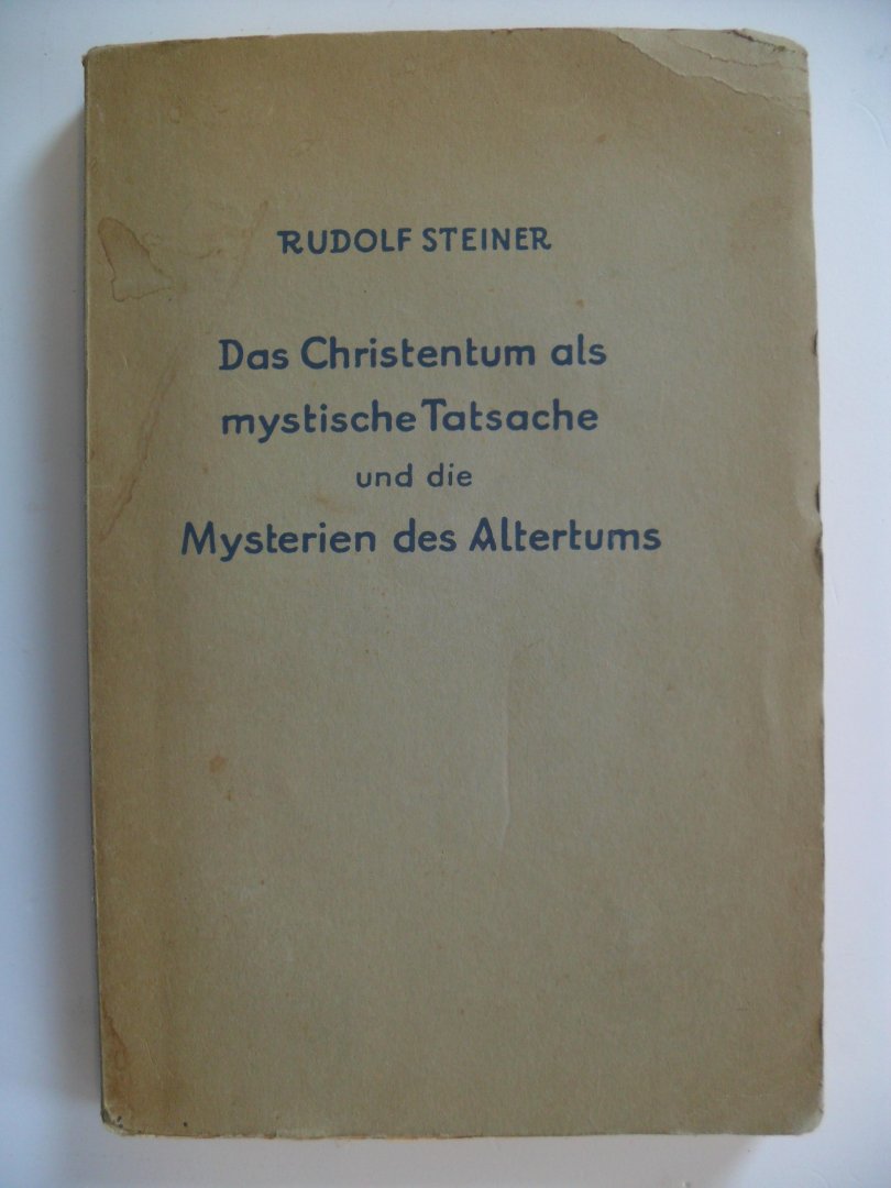 Steiner Rudolf - Das Christentum als mystische Tatsache un die Mysterien des Altertums