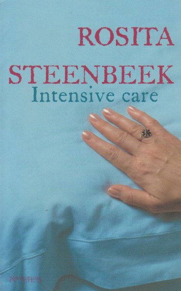 Steenbeek (Utrecht, 25 mei 1959), Rosita - Intensive care - Als kort na het overlijden van haar vader de schrijfster en haar moeder ernstig gewond raken bij een verkeersongeluk, krijgen ze in het ziekenhuis ineens veel te verwerken.
