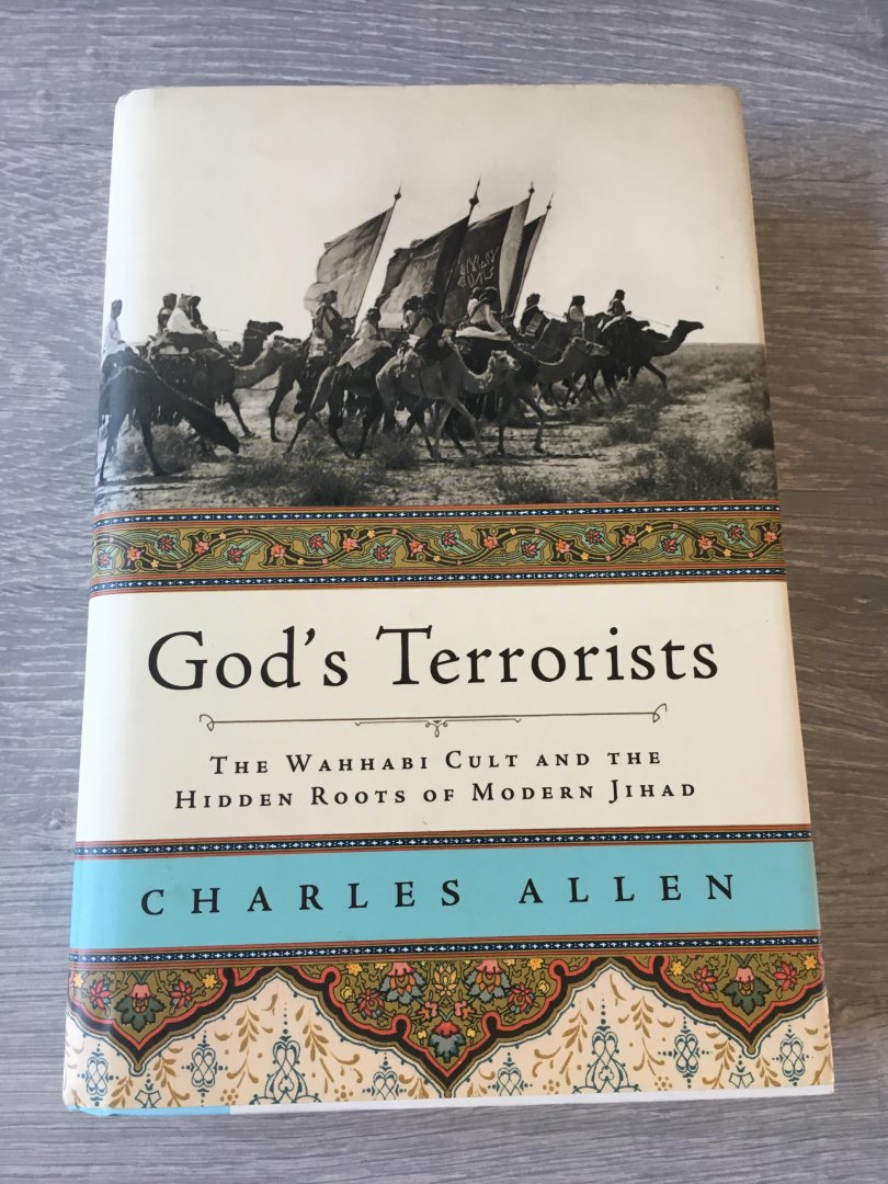 Allen, Charles - God's Terrorists / The Wahhabi Cult And the Hidden Roots of Modern Jihad