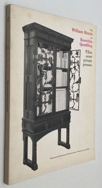 Ekkart, R.E.O., - Van William Morris tot Roswitha Quadflieg. Een eeuw private presses