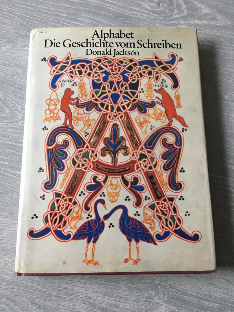 Donald Jackson - Alphabet Die geschichte vom Schreiben