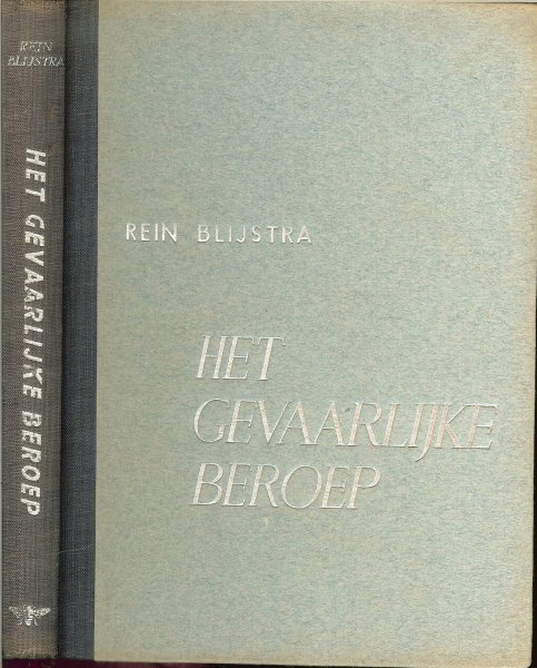 Blijstra, Rein - Het gevaarlijke beroep. Novellen