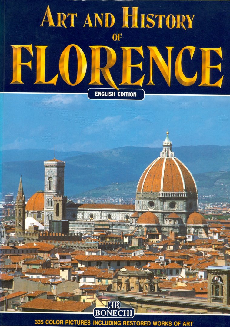 Erika Pauli - Art and History of Florence / Museums - Galleries - Churches - Palaces - Monuments