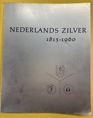 HAAGS GEMEENTEMUSEUM. & JANSEN, BEATRICE. - Nederlands zilver 1815-1960.