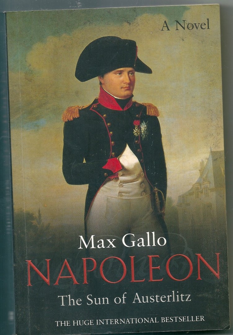 Gallo, Max - Napoleon  The Sun of Austerlitz