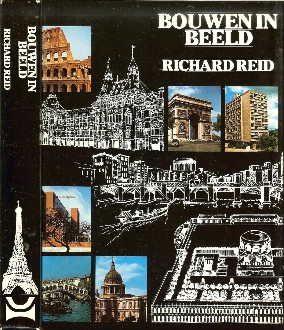 Reid, Richard  Vertaling door Martin Lammes. - Bouwen in Beeld  ..  Wereldpanorama van de bouwkunst)