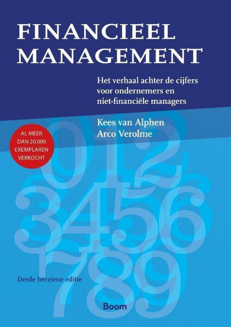 Alphen, Kees van, Verolme, Arco - Financieel Management / het verhaal achter de cijfers voor ondernemers en niet-financieel managers