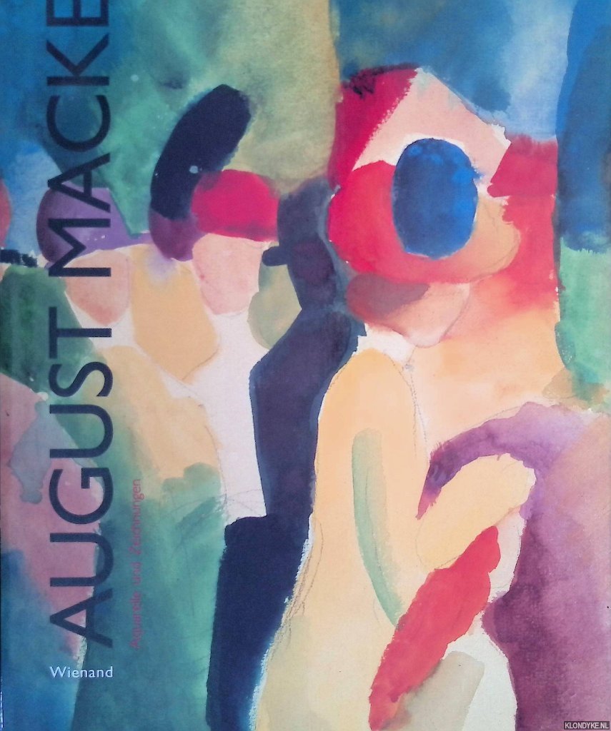 Firmenich, Andrea - August Macke: "Gesang von der Schönheit der Dinge". Aquarelle und Zeichnungen