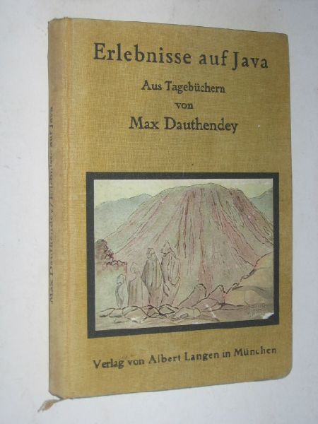 Dauthendey, Max - Erlebnisse auf Java, aus Tagebüchern von Max Dauthendey