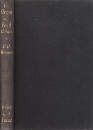 Renner, H.D. - The Origin of Food Habits