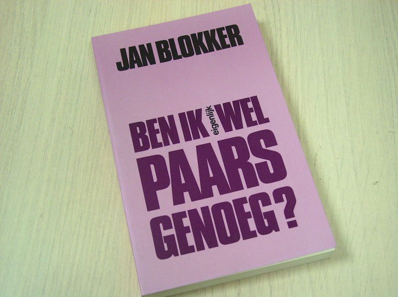 Blokker, Jan - Ben ik eigenlijk wel paars genoeg?