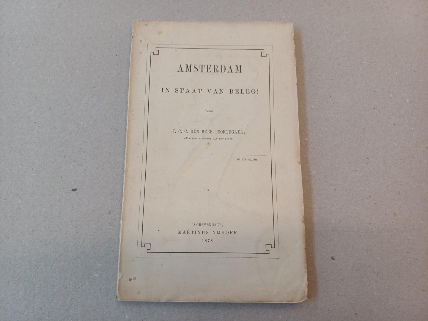 den Beer Poortugael, J.C.C.  - Wd. Hoofd Intendant van het Leger - Amsterdam in staat van beleg!