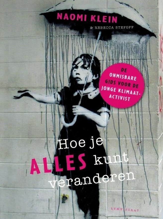 Naomi Klein - Hoe je alles kunt veranderen