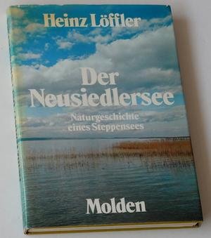 Löffler, Heinz - Der Neusiedlersee. Naturgeschichte eines Steppensees
