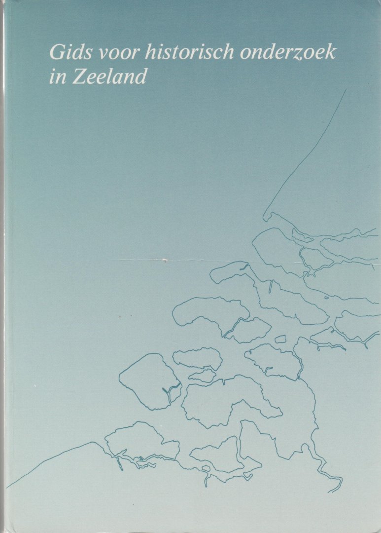 Meijer, A.C. - Gids voor historisch onderzoek in Zeeland / druk 1