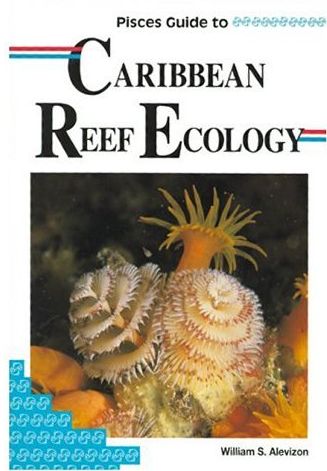 Alevizon, William S. - Pisces Guide to Caribbean Reef Ecology