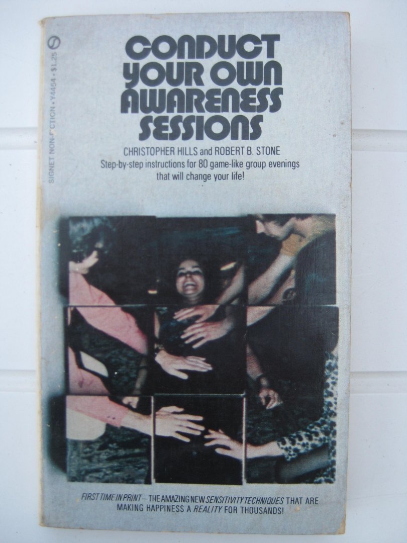 Hills, Christopher and Stone, Robert B. - Conduct your own awareness sessions.