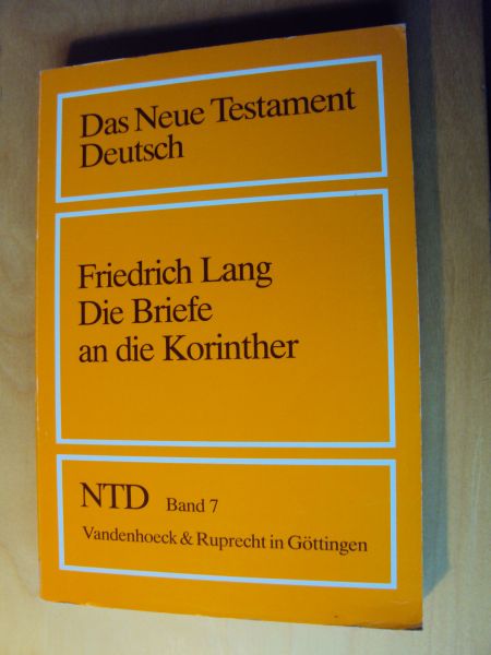 Lang, Friedrich - Die Briefe an die Korinther (NTD Band 7)