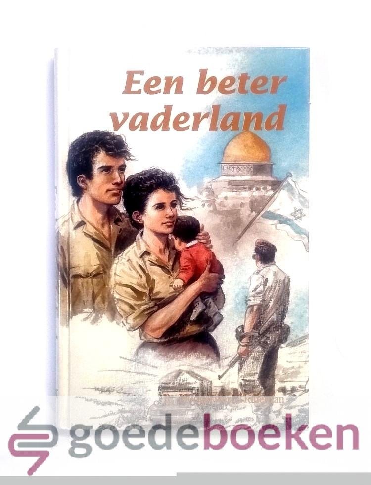 Hoogerwerf-Holleman, R. - Een beter vaderland --- Deel 2 (vervolg op Overblijfsel uit Israel