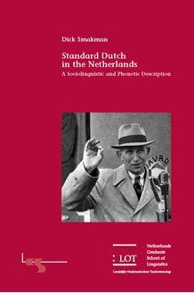 Smakman, Dick - Standard Dutch in the Netherlands: a Sociolinguistic and Phonetic Description