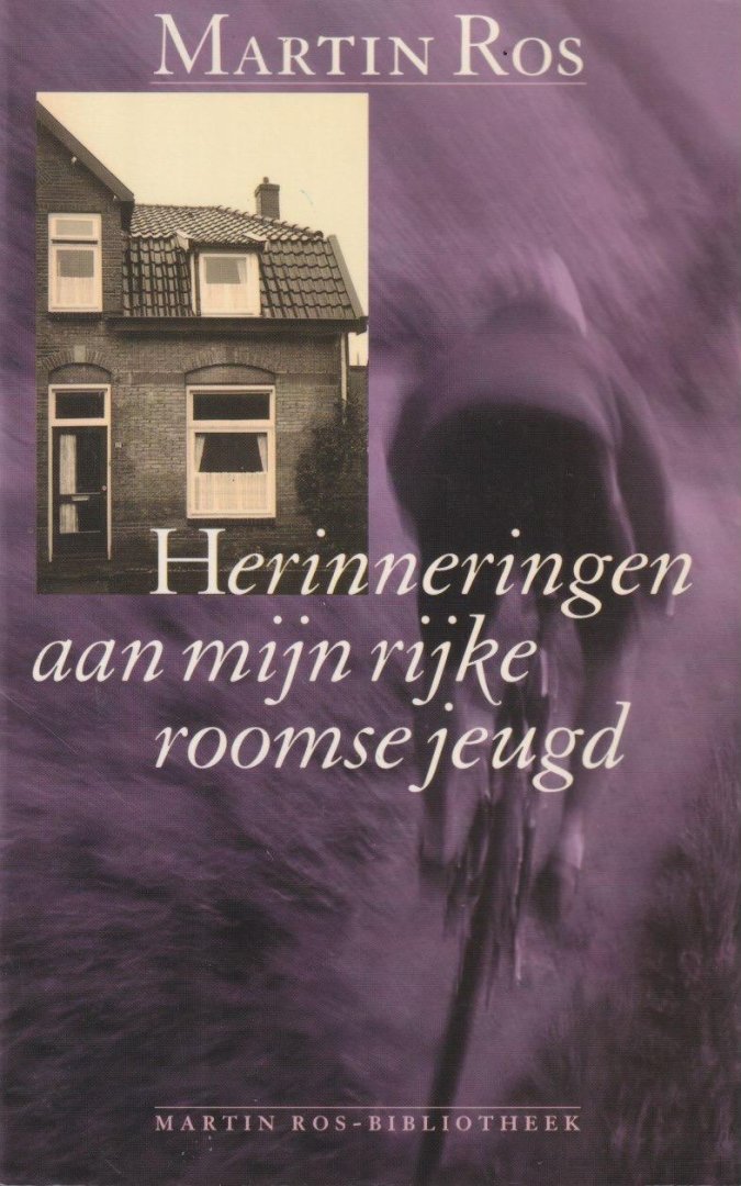 Ros, Martin - Herinneringen aan mijn rijke roomse jeugd