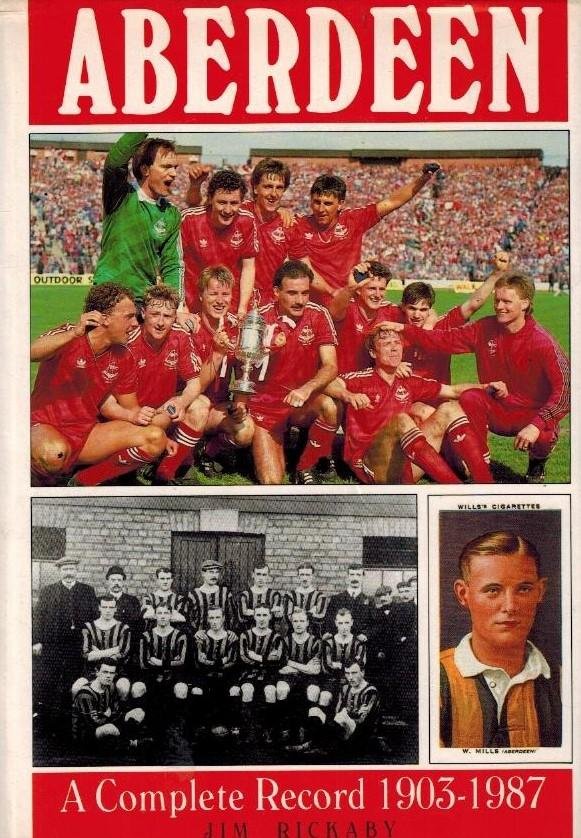RICKABY, JIM - Aberdeen 1903-1987 -A Complete Record