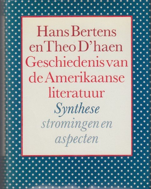 Bertens en Theo D'haen, Hans - Geschiedenis van de Amerikaanse literatuur.