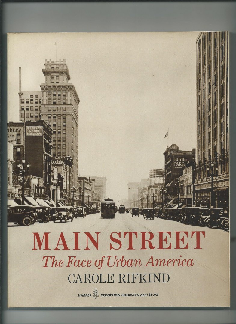 Rifkind, Carole - Main Street. The Face of Urban America.