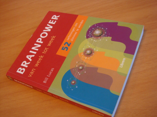 Lucas, Bill - Brainpower van week tot week - 52 oefeningen om slimmer te worden