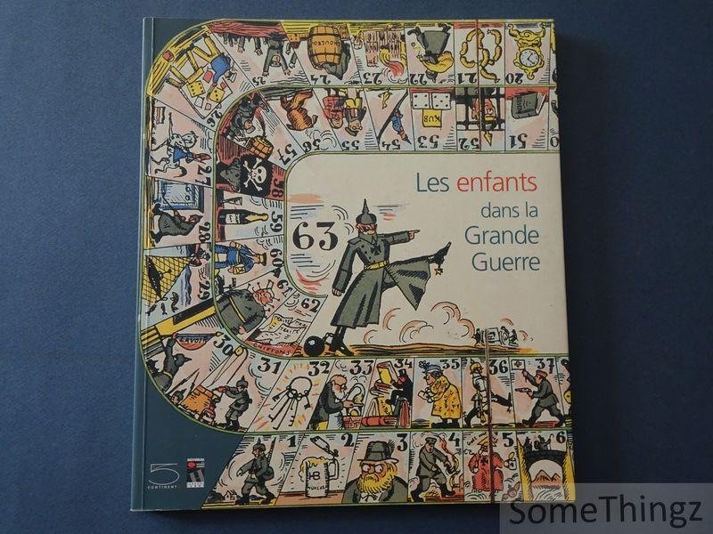 Stéphane Audoin-Rouzeau, Thomas Compère-Morel, Brigitte Dancel - Les enfants dans la Grande Guerre.