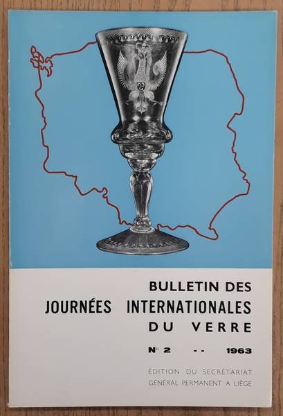 PHILIPPE, JOSEPH. ET AL. - Bulletin des journées internationales du verre. No. 2 - 1963.