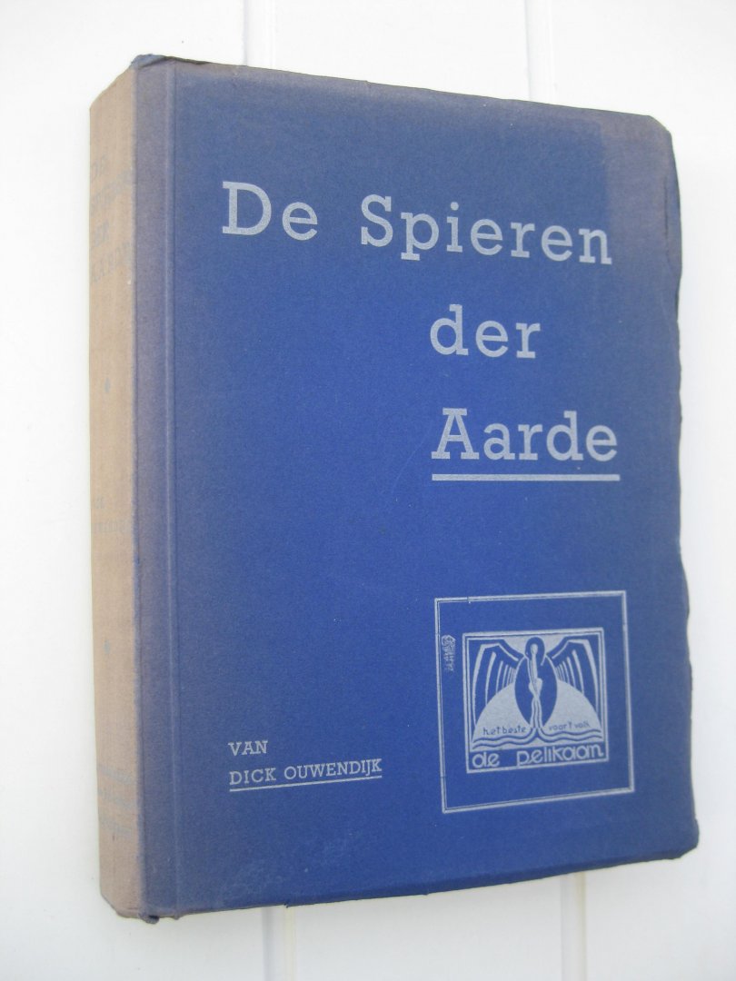 Ouwendijk, Dick - de Spieren der Aarde.