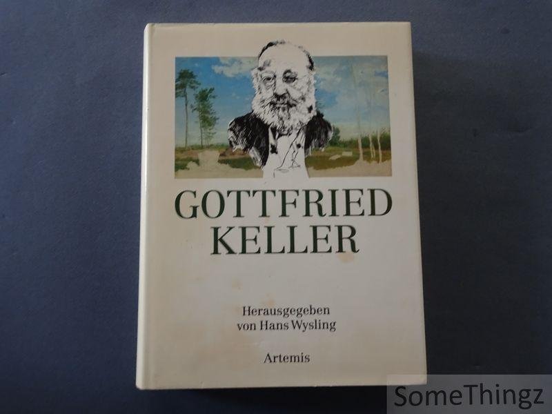 Wysling, Hans. - Gottfried Keller 1819-1890. [German text.]