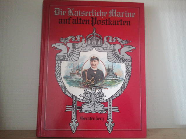 Gerstenberg - Die Kaiserliche Marine auf alten Postkarten