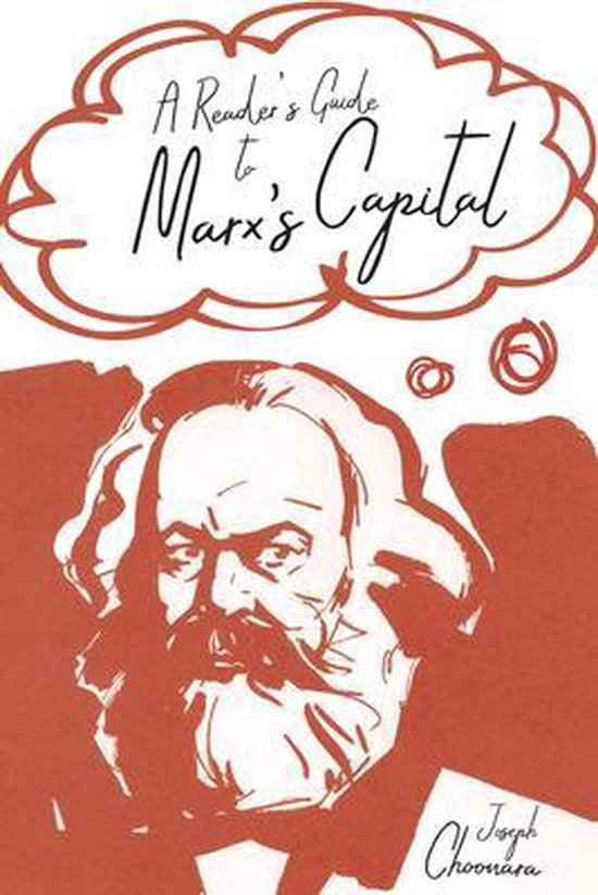 Choonara, Joseph. - A reader's guide to Marx's Capital.