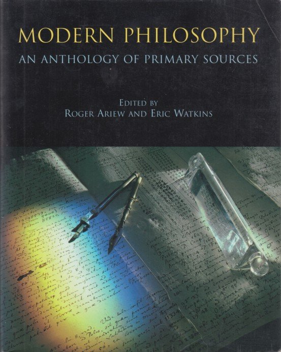 Ariew and Eric Watkins (eds.), Roger - Modern Philosophy. An Anthology of Primary Sources.