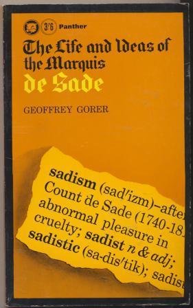 Gorer, Geoffrey - The Life and Ideas of the Marquis de Sade