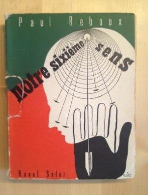 Reboux, Paul - NOTRE SIXIEME SENS