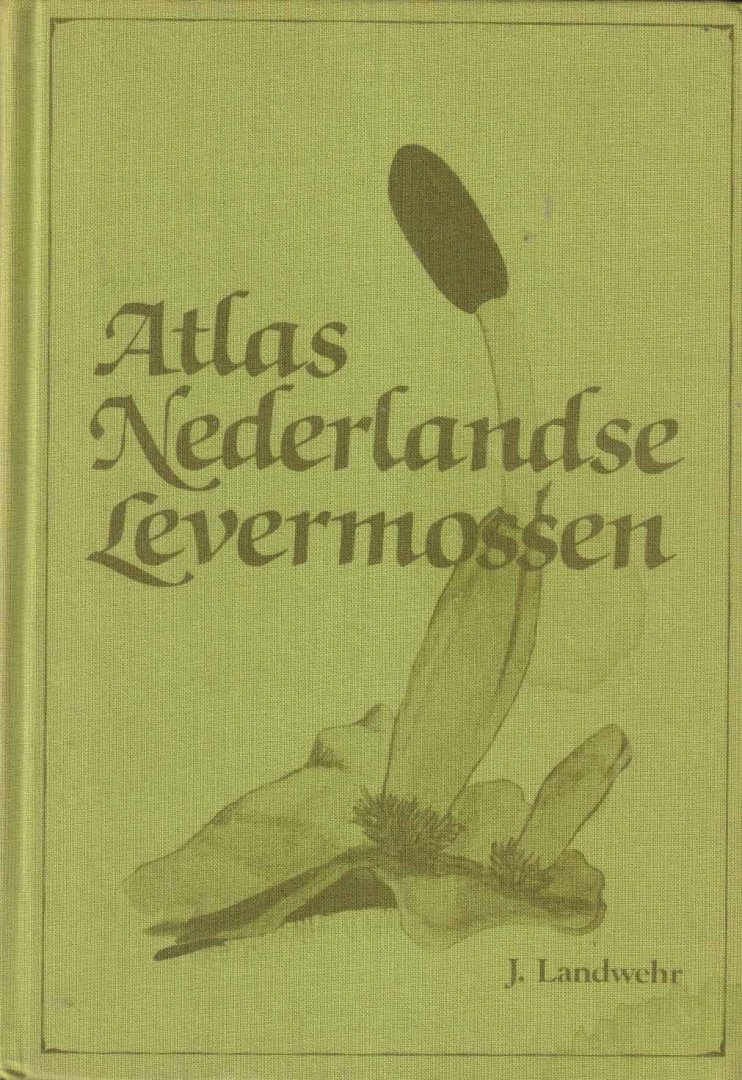 Landwehr, J. - Atlas Nederlandse levermossen