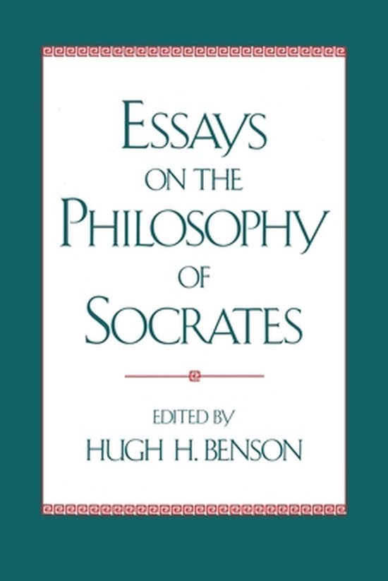  - Essays on the Philosophy of Socrates