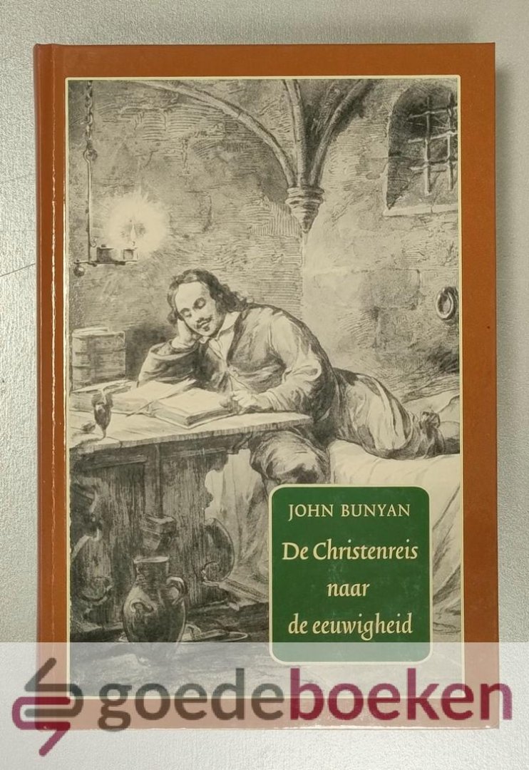Bunyan, John - De Christenreis naar de eeuwigheid