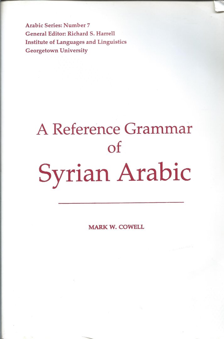 Mark W. Cowell - Reference Grammar of Syrian Arabic