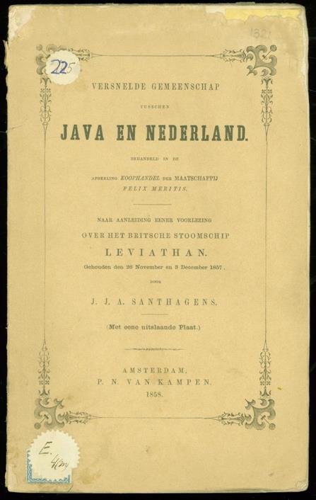 Santhagens, J.J.A. - Versnelde gemeenschap tusschen Java en Nederland, behandeld in de Afdeeling Koophandel der Maatschappij Felix Meritis