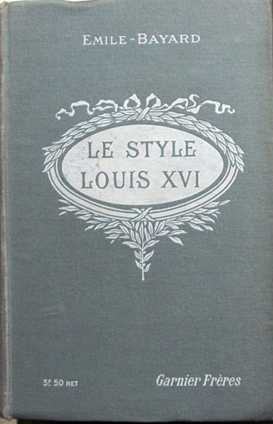 Emile-Bayard - Le style Louis XVI
