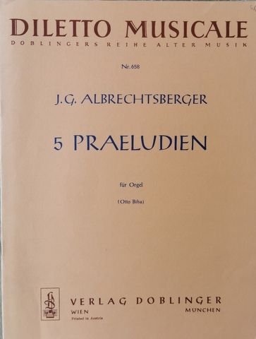 Albrechtsberger, Johann: - 5 Praeludien für Orgel (Otto Biba)