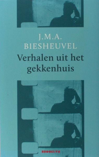 Biesheuvel, J.M.A. - Verhalen uit het gekkenhuis.