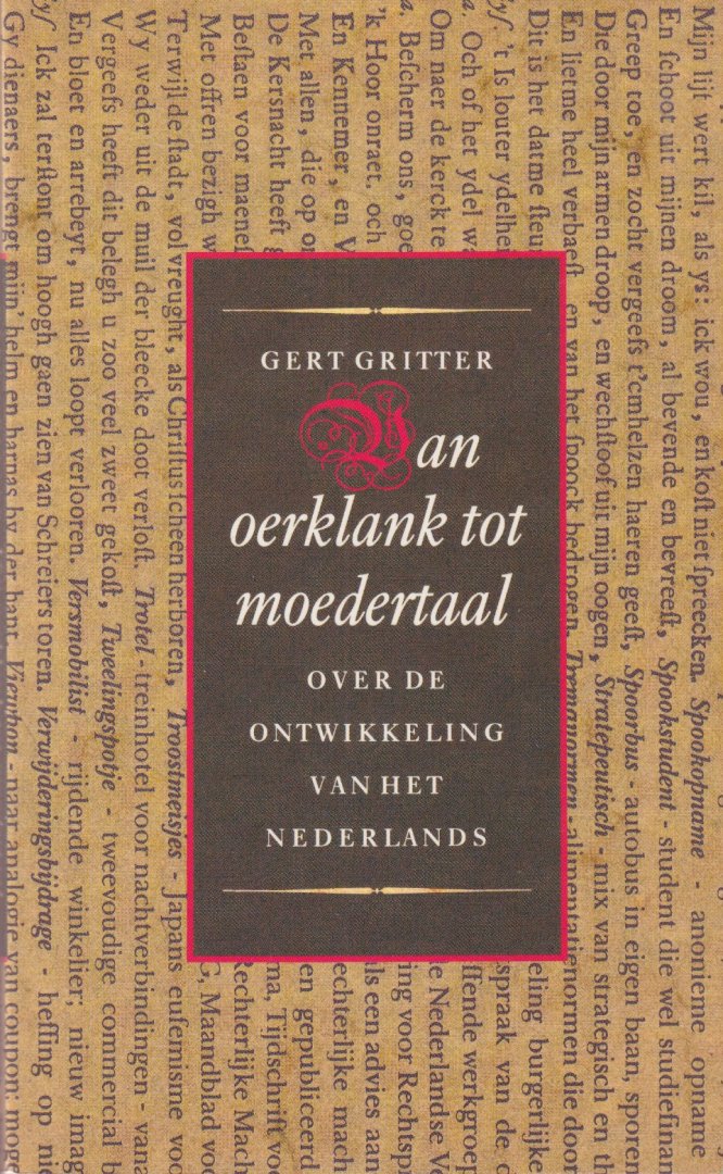Gritter, Gert - Van oerklank tot moedertaal: Over de ontwikkeling van het Nederlands